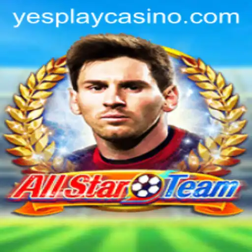 AllStarTeam: Unleash Your Inner Champion with YesPlay