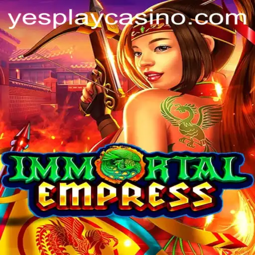 ImmortalEmpress: Dive into the Enchanting Realm of YesPlay