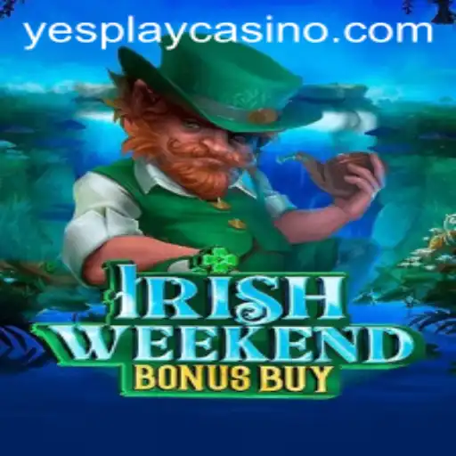 Discover the Thrills of IrishWeekendBonusBuy with YesPlay