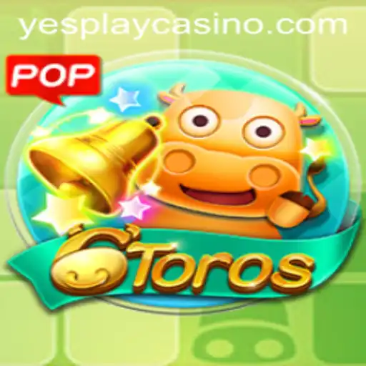 Dive into the World of 6Toros with YesPlay