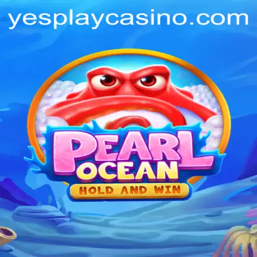 PearlOcean: Dive into the Ultimate Gaming Adventure with YesPlay
