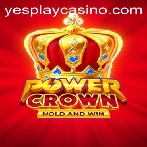 Unveiling PowerCrown: The Thrilling Experience with YesPlay