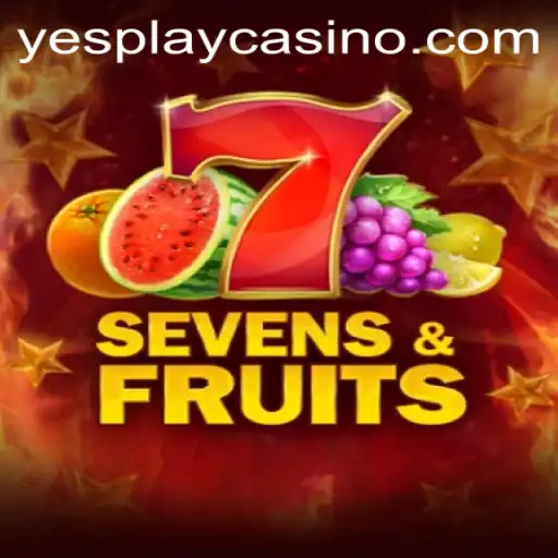 Exploring SevensFruits: A Thrilling Adventure with YesPlay