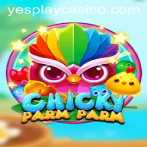 ChickyParmParm: A New Gaming Phenomenon with YesPlay
