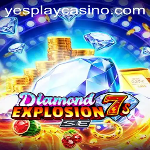 Explore the Thrills of DiamondExplosion7sSE on YesPlay