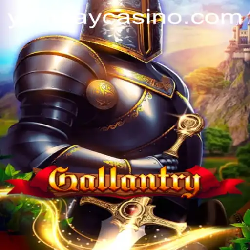 Explore 'Gallantry': A New Gaming Experience with YesPlay