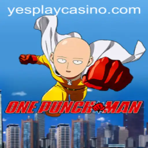 OnePunchMan Game and YesPlay: A Thrilling New Experience